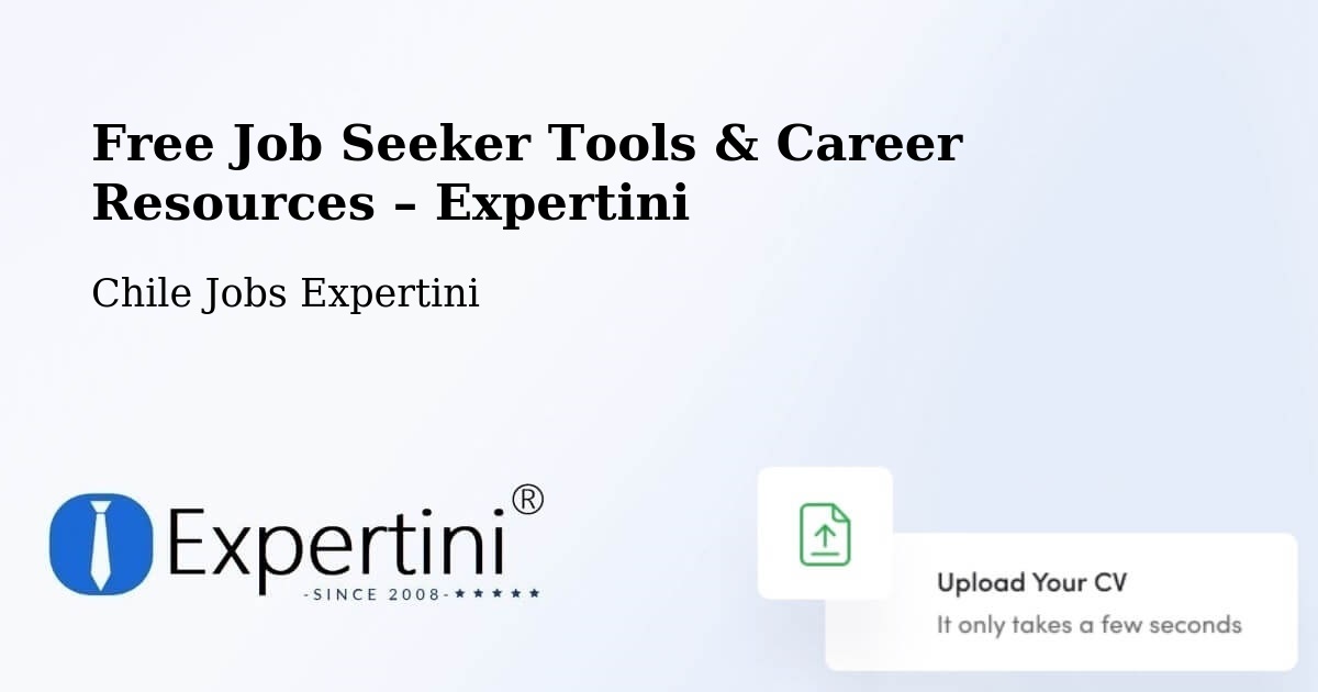 Free Job Seeker Tools & Career Resources – Linares - Linares, Chile Jobs Expertini