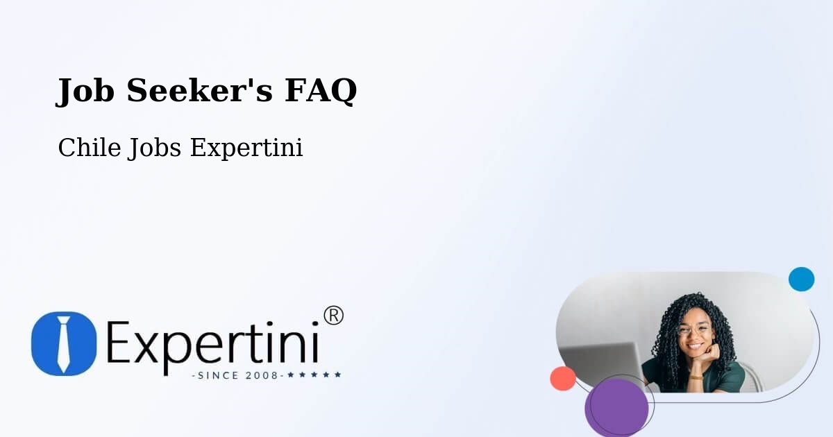 Job Seeker FAQ – Linares - Chile Jobs Expertini